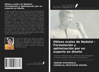 Produktbild: Obleas orales de Nadolol - Formulaci&oacute;n y optimizaci&oacute;n por un experto en dise&ntilde;o