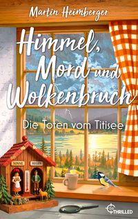 Produktbild: Himmel, Mord und Wolkenbruch - Die Toten vom Titisee
