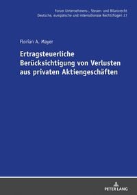 Produktbild: Ertragsteuerliche Ber&uuml;cksichtigung von Verlusten aus privaten Aktiengesch&auml;ften