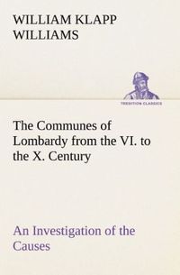 Produktbild: The Communes of Lombardy from the VI.to the X.Century An Investigation of the Ca