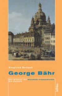 Bild vom Artikel George Bähr vom Autor Siegfried Gerlach