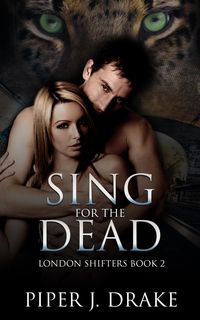 Produktbild: Sing for the Dead (London Shifters, #2)