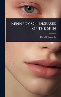 Produktbild: Kennedy On Diseases of the Skin