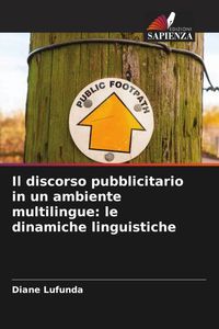 Produktbild: Il discorso pubblicitario in un ambiente multilingue: le dinamiche linguistiche