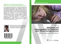 Produktbild: Adh&auml;renz und Lebensqualit&auml;t bei Patienten nach Nierentransplantation