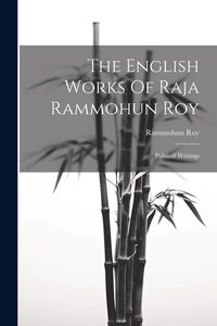 Produktbild: The English Works Of Raja Rammohun Roy