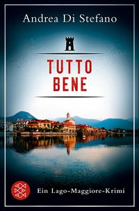 Bild vom Artikel Tutto Bene - Ein Lago-Maggiore-Krimi vom Autor Andrea Di Stefano