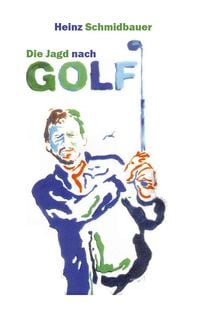 Produktbild: Die Jagd nach Golf