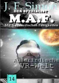 Produktbild: Der Spezialist M.A.F. / Au&szlig;erirdische VR-Welt (Der Spezialist M.A.F. 14)