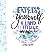 Produktbild: Express Yourself: A Hand Lettering Workbook for Kids