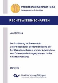 Produktbild: Die Sch&auml;tzung im Steuerrecht unter besonderer Ber&uuml;cksichtigung der Sch&auml;tzungsmet
