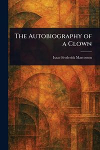 Produktbild: The Autobiography of a Clown