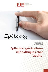 Produktbild: Epilepsies g&eacute;n&eacute;ralis&eacute;es idiopathiques chez l'adulte