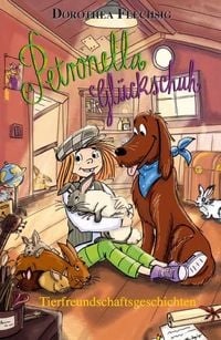 Produktbild: Petronella Gl&uuml;ckschuh Tierfreundschaftsgeschichten