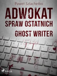 Produktbild: Adwokat spraw ostatnich. Ghost writer