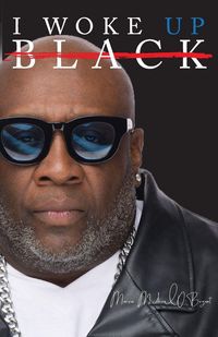 Produktbild: I Woke Up Black | What My Eyes Have Seen, My Ears Have Heard, and My Heart Has Felt