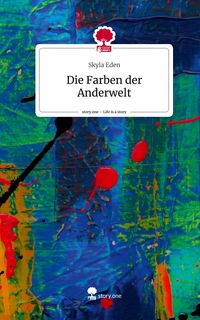 Produktbild: Die Farben der Anderwelt. Life is a Story - story.one