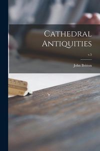 Produktbild: Cathedral Antiquities; v.5