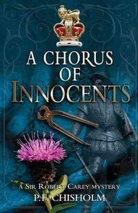Produktbild: A Chorus of Innocents: A Sir Robert Carey Mystery