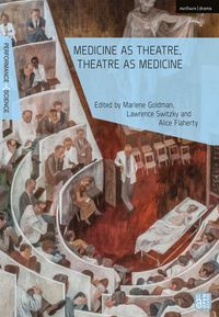 Produktbild: Medicine as Theatre, Theatre as Medicine