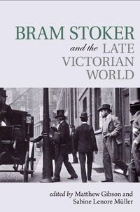 Produktbild: Bram Stoker and the Late Victorian World