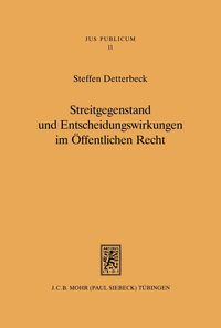 Produktbild: Streitgegenstand und Entscheidungswirkungen im &Ouml;ffentlichen Recht