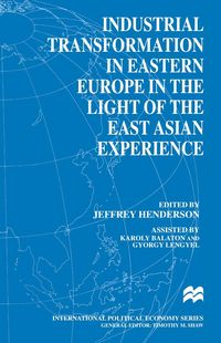 Produktbild: Industrial Transformation in Eastern Europe in the Light of the East Asian Experience