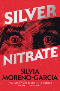 Bild vom Artikel Silver Nitrate vom Autor Silvia Moreno-Garcia