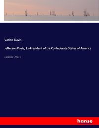 Produktbild: Jefferson Davis, Ex-President of the Confederate States of America