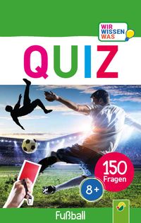 Bild vom Artikel Quiz Fußball • 150 Fragen für schlaue Kids vom Autor 