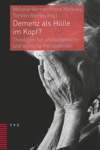 Produktbild: Demenz als H&ouml;lle im Kopf?