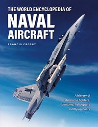 Produktbild: Naval Aircraft, The World Encyclopedia of