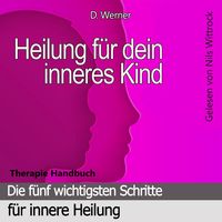 Produktbild: Heilung f&uuml;r dein inneres Kind