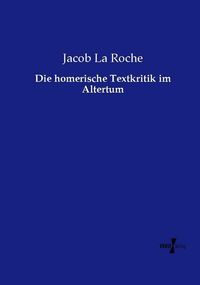 Produktbild: Die homerische Textkritik im Altertum