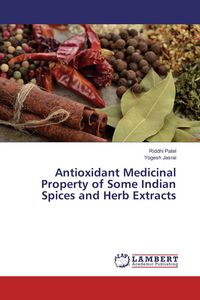 Produktbild: Antioxidant Medicinal Property of Some Indian Spices and Herb Extracts
