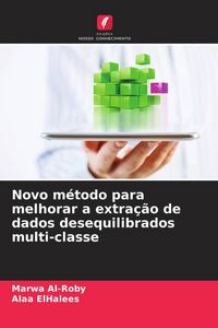 Produktbild: Novo m&eacute;todo para melhorar a extra&ccedil;&atilde;o de dados desequilibrados multi-classe
