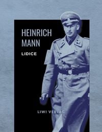 Produktbild: Heinrich Mann: Lidice. Vollst&auml;ndige Neuausgabe