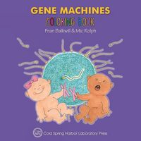 Produktbild: Gene Machines Coloring Book (Enjoy Your Cells Color and Learn Series Book 4)