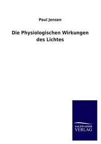 Produktbild: Die Physiologischen Wirkungen des Lichtes