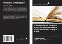 Produktbild: An&aacute;lisis de los sistemas de salud escolar: Hacia una comunidad integral - Base