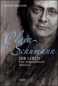 Bild vom Artikel Clara Schumann - Ihr Leben. Eine biographische Montage vom Autor Beatrix Borchard