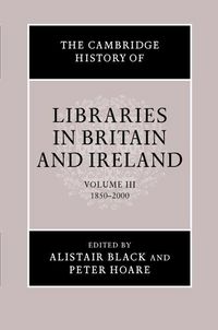 Produktbild: The Cambridge History of Libraries in Britain and Ireland