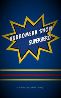 Produktbild: Andromeda Snow, Superhero