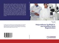 Produktbild: Polyurethane Scaffold in oro-maxillary bone Regeneration
