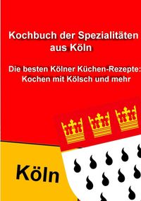 Produktbild: Kochbuch der Spezialit&auml;ten aus K&ouml;ln