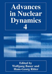 Bild vom Artikel Advances in Nuclear Dynamics 4 vom Autor Wolfgang Bauer