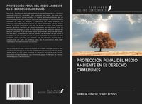 Produktbild: Protecci&oacute;n Penal Del Medio Ambiente En El Derecho Camerun&eacute;s