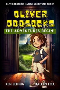 Produktbild: Oliver Oddsocks The Adventures Begin! (Oliver Oddsocks Magical Adventures, #1)