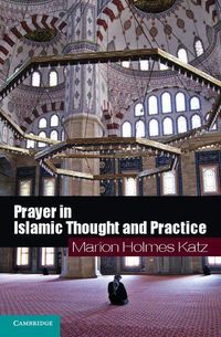 Produktbild: Prayer in Islamic Thought and Practice