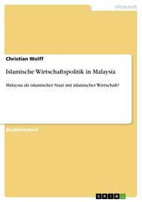 Bild vom Artikel Islamische Wirtschaftspolitik in Malaysia vom Autor Christian Wolff